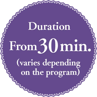 Duration From 30 min. (varies depending on the program)